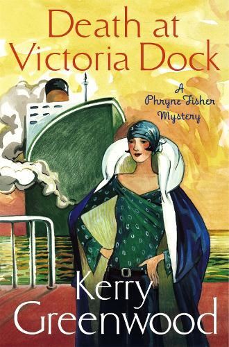 Death at Victoria Dock: Miss Phryne F Kerry Greenwood Paperback