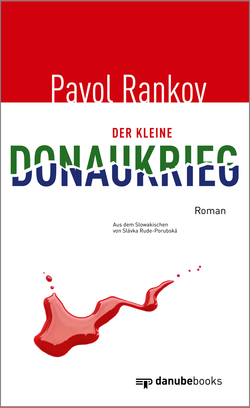 Thumbnail - Pavol Rankov; Slávka Rude-porubská / Der Kleine Donaukrieg