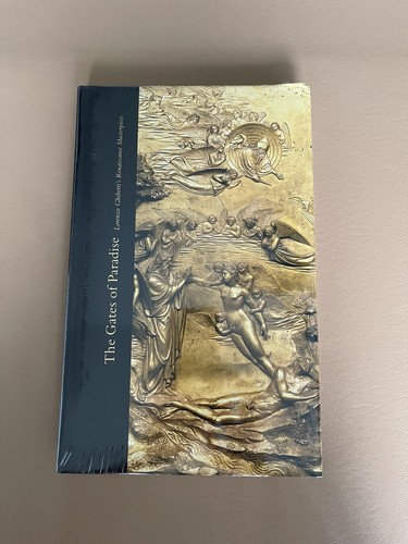 The Gates of Paradise: Lorenzo Ghiberti's Renaissance Masterpiece