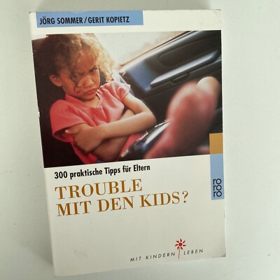 Trouble mit den Kids? 300 praktische Tipps für Eltern | p350