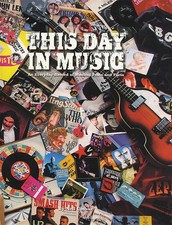 This Day in Music An Everyday Record Rock & Pop History Neil Cossar Book