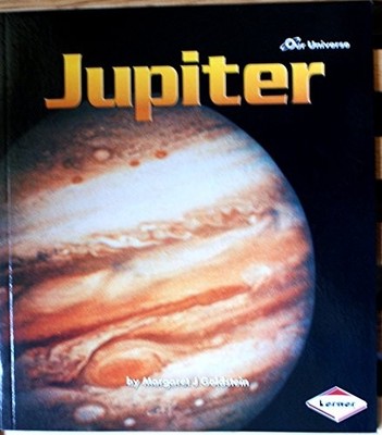 Our Universe: Jupiter (Our Universe Series),Margaret Goldstein