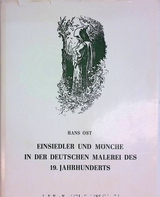 Einsiedler und Mönche in der deutschen Malerei des 19. Jahrhunderts. Bonner Beit