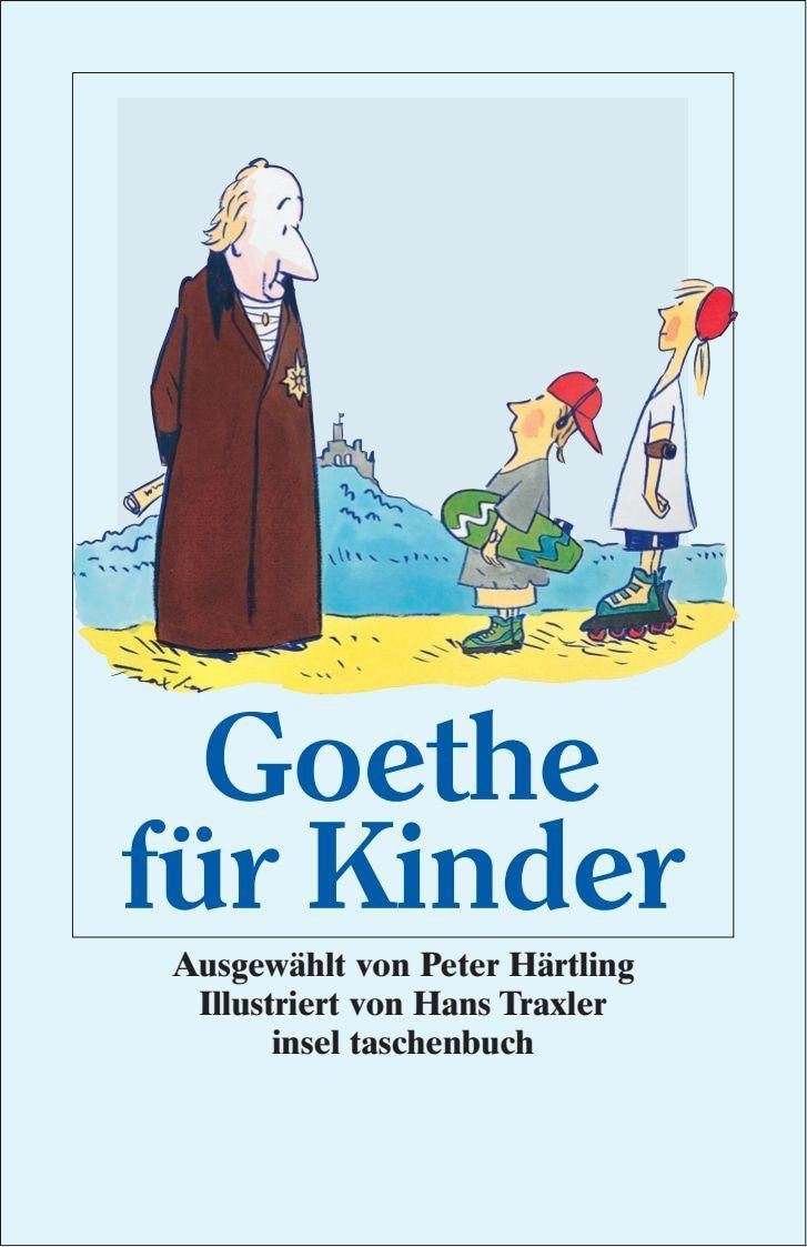 Goethe für Kinder Johann Wolfgang von Goethe