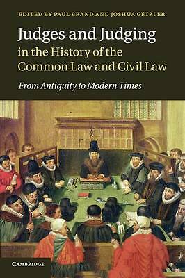 Judges and Judging in the History of the Common Law and Civil Law Brand Getzler