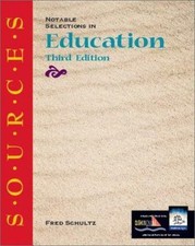 Sources : Notable Selections in Education by Fred Schultz (2001, Trade...