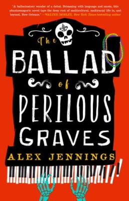 Ballad of Perilous Graves by Alex Jennings (2022, Hardcover)
