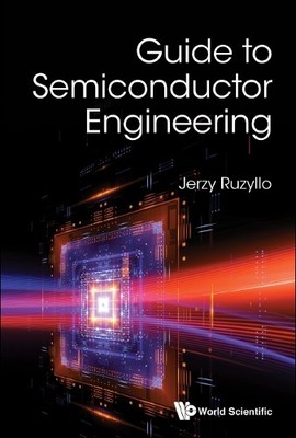 Guide To Semiconductor Engineering - 9789811215995
