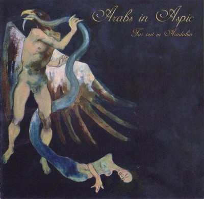 Arabs in Aspic Far Out in Aradabia (Vinyl) 12'' Album