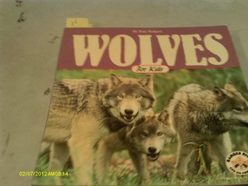 Wolves for Kids (Wildlife for kids), Wolpert, Tom