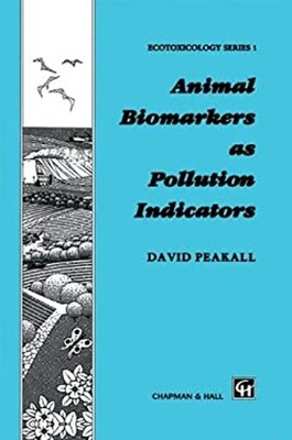 Animal Biomarkers As Pollution Indicators Hardcover