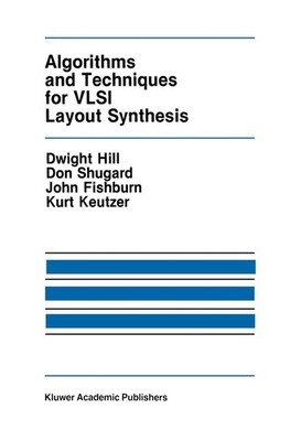 Algorithms and Techniques for VLSI Layout Synthesis (The Springer Internatio...