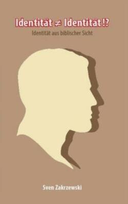 Identit?T: Identit?T Aus Biblischer Sicht