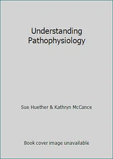 Understanding Pathophysiology by Sue Huether & Kathryn McCance