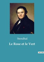 Stendhal | Le Rose Et Le Vert | Taschenbuch | FranzöSisch (2022) | Culturea