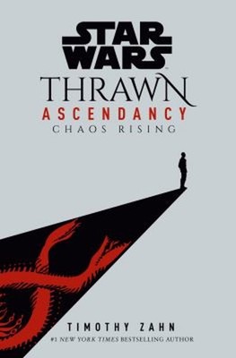 Star Wars: Thrawn Ascendancy Book I: Chaos Rising Hardcover Timot