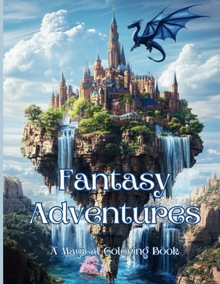 Fantasy Adventures: A Magical Coloring Book