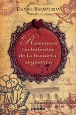Romances Turbulentos de la Historia Argentina (Spanis... | Book | condition good