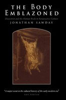 The Body Emblazoned | Dissection And The Human Body In Renaissance Culture