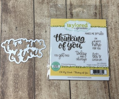 Taylored Expressions  Oh My Word-Thinking Of You Stamp & Die Set~~~New/NLA