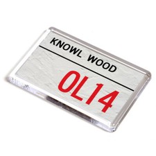 FRIDGE MAGNET - Knowl Wood OL14 - UK Postcode