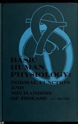 Basic Human Physiology : Normal Function and Mechanisms of Diseas