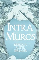 Intra Muros | Rebecca Ruter Springer | Taschenbuch | Kartoniert / Broschiert