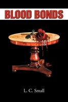 L. C. Small | Blood Bonds | Taschenbuch | Englisch (2012) | Xlibris