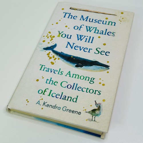 The Museum of Whales You Will Never See by A Kendra Greene Hardcover Book Travel - Picture 2 of 14