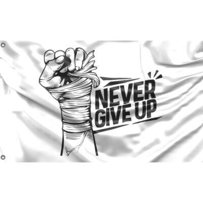 Never Give Up Flagge einzigartiges Design 3x5 Fuß / 90x150 cm Größe EU Made