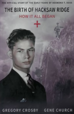 Birth of Hacksaw Ridge: Where it all Began christian book present gift