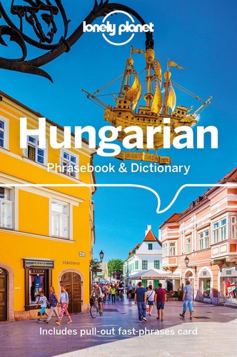 Lonely Planet Hungarian Phrasebook & Dictionary by Lonely Planet (English) Paper