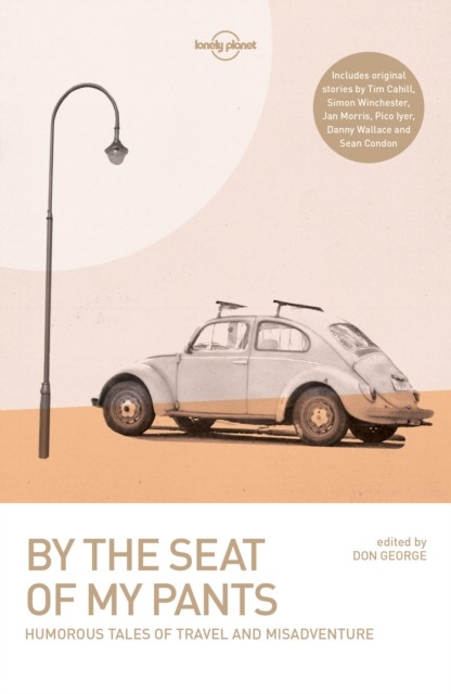 Lonely Planet By the Seat of My Pants by Danny Wallace (Paperback Book)