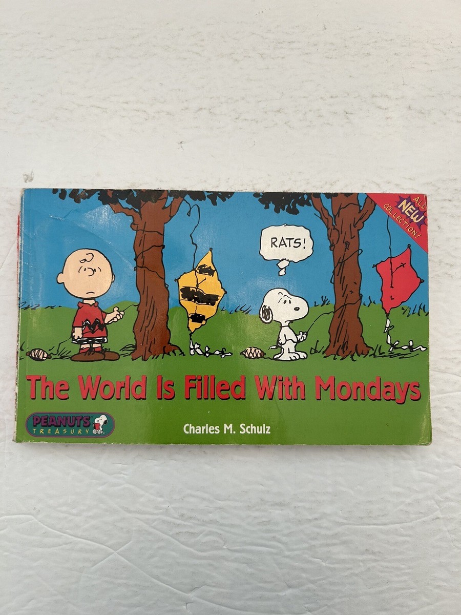 Peanuts Treasury The World is Filled with Mondays by Charles M