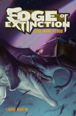Edge of Extinction #2: Code Name Flood - Hardcover By Martin, Laura - GOOD