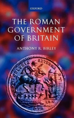 The Roman Government of Britain - 9780199252374