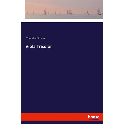 Viola Tricolor: DE Theodor Storm