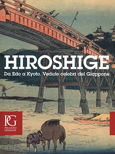 9788831720120 Hiroshige. Da Edo a Kyoto. Vedute celebri del Giap...rata. Con DVD
