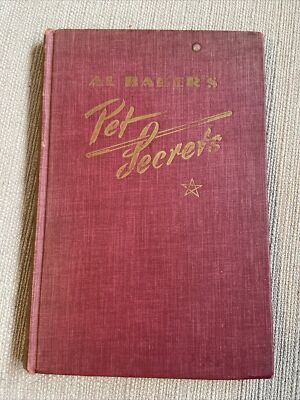 AL BAKER S Pet Secrets - Hard Back Book of Magic no Dust Jacket 2nd edition 1951