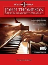 JOHN THOMPSON  - CORSO DI PIANOFORTE PER ADULTI - VOL. 1 - IN ITALIANO