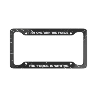 Star Wars License Plate Frame, I Am One With the force the Force