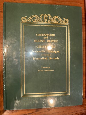 #ad Cemeteries Fowlerville Michigan Greenwood and Mount Olivet by Milton Charboneau $25.00