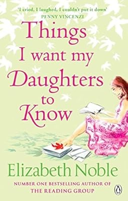 Things I Want My Daughters to Know, Noble, Elizabeth, Used; Good Book