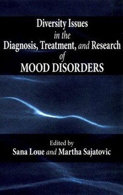 Diversity Issues in the Diagnosis, Treatment, and Research of Mood Disorders by 