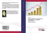 Gasto PúBlico Y Crecimiento EconóMico: Un AnáLisis Cuantitativo Erika Olivas