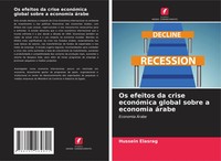 Hussein Elasrag | Os Efeitos Da Crise EconóMica Global Sobre A Economia áRabe