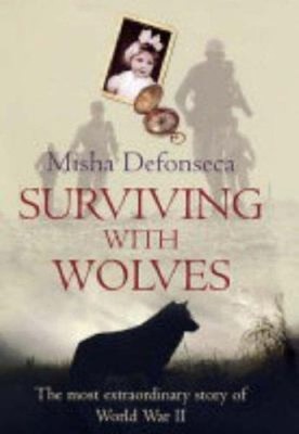 Surviving with Wolves Hardcover Misha Defonseca