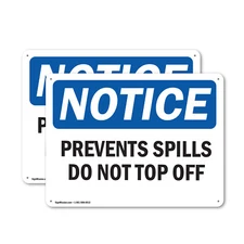 (2 Pack) Prevent Spills Do Not Top Off OSHA Notice Sign Decal Metal Plastic