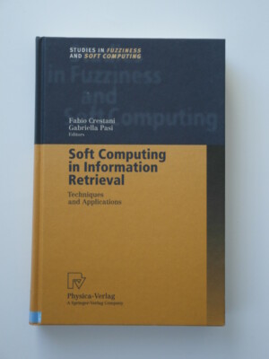 Soft Computing in Information Retrieval - Techniques and Applications