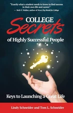 College Secrets of Highly Successful People: Keys to Launching a Great Life